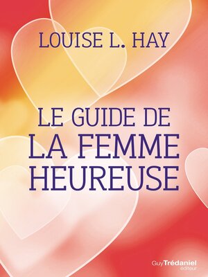 cover image of Le guide de la femme heureuse